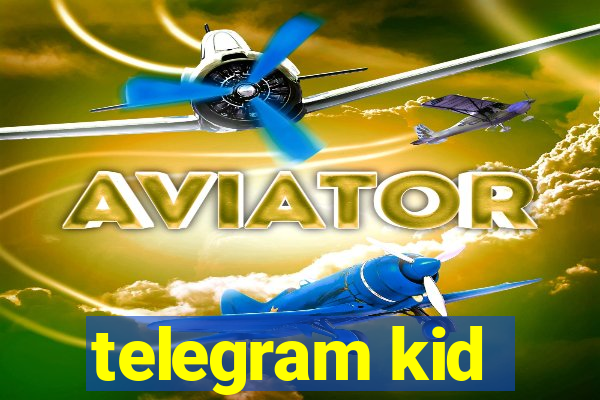 telegram kid